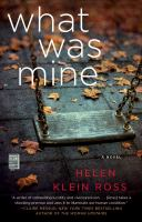 "What Was Mine" by Heather Klein Ross